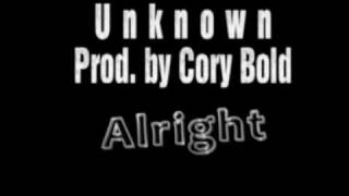 Unknown - Alright (Prod. by Cory Bold)