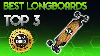 Best Longboards 2019 - Longboard Review