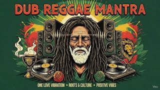 Download lagu DUB REGGAE MANTRA – Roots & Culture • One Love Positive Vibes Mix mp3