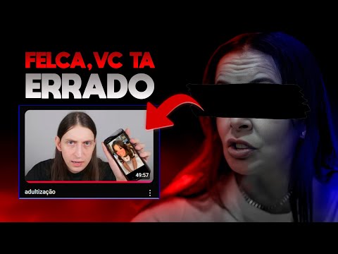 ELA DISSE VÁRIOS ABSURDOS DO FELCA! 