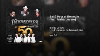 Sailó Peor el Remedio (feat. Isaías Lucero)