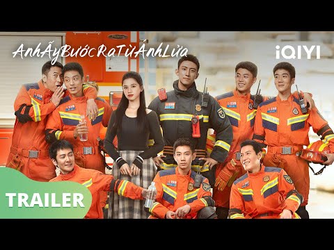 Trailer Anh Ấy Bước Ra Từ Ánh Lửa