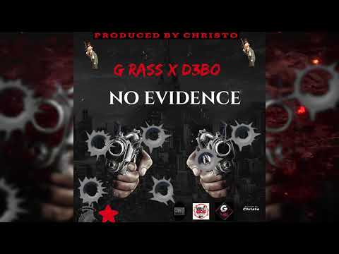 G RASS X D3BO -  NO EVIDENCE (TOETAG RIDIDM)