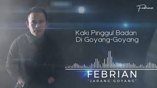 Download lagu FEBRIAN - JARANG GOYANG [  VIDEO LYRIC ] mp3