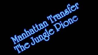 Manhattan Transfer - The Jungle Pioneer