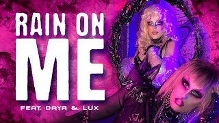 RAIN ON ME ft. Daya &amp; Lux Drag Performance