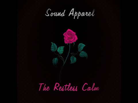 Sound Apparel - The Restless Calm (Orginal Mix)  Official Video