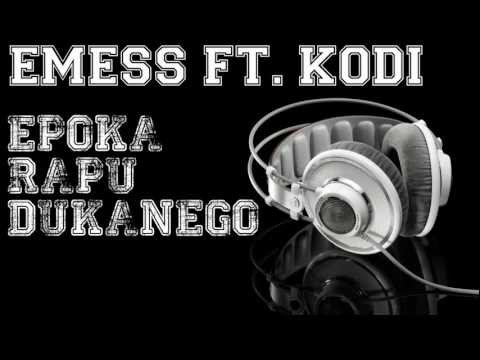 Emess ft. Kodi - Epoka Rapu Dukanego