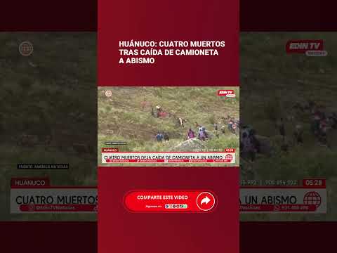 Huánuco: Cuatro muertos tras caída de camioneta a abismo
