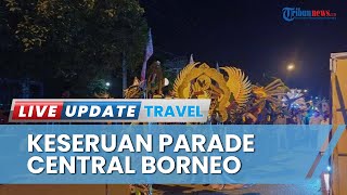 Meriahnya Parade Busana Central Borneo Festival di Palangkaraya, Seni Tari hingga Musik Ditampilkan