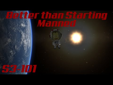 Endings and Beginnings - S3, E101 - KSP Better than Starting Manned