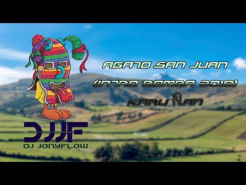 Karu Ñan Ft. Dj jOnyflOw -  Agato San Juan (Bomba Folklorica 2019)