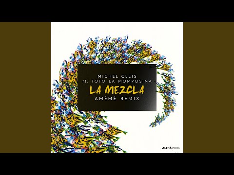 La Mezcla (AMÉMÉ Remix)