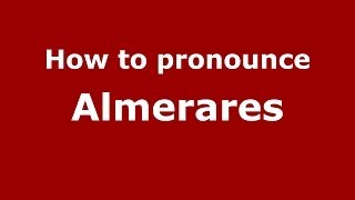 How to pronounce Almerares