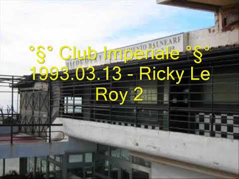 1993 03 13  °§° Club Imperiale °§°  -  Ricky Le Roy 2