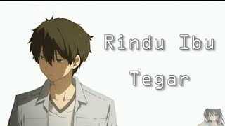 Download lagu [Lyrix Music] Tegar Rindu ibu mp3