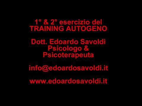 1° & 2° esercizio training autogeno: Dott Edoardo Savoldi Psicologo & Psicoterapeuta