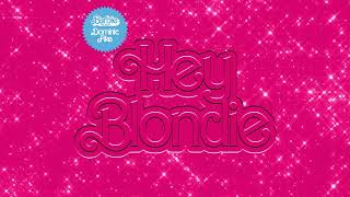 Dominic Fike -  Hey Blondie (From Barbie The Album) [Official Audio]