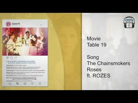 Table 19 | Soundtrack | The Chainsmokers - Roses ft. ROZES