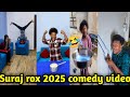 Suraj Rox 2025 Comedy Video Surajrox Funny Comedy Realfoolsteam Viral Tredingvideo