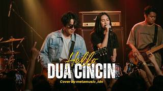 Download lagu HELLO - DUA CINCIN | Cover by Metamusic Version mp3 Download lagu HELLO - DUA CINCIN | Cover by Metamusic Version mp3