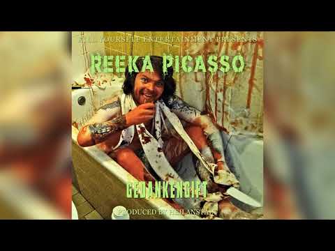 Reeka Picasso - GedankenGift - prod. by Heilanstalt
