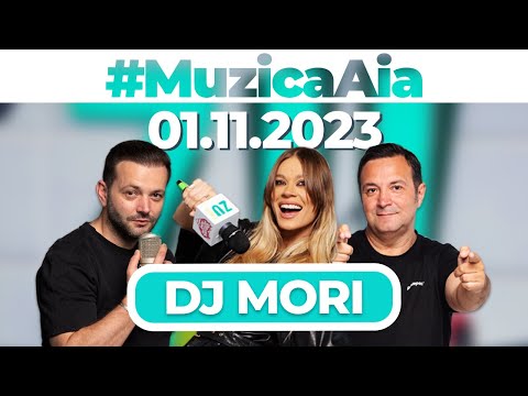#MuzicaAia cu DJ Mori | 01 NOIEMBRIE 2023