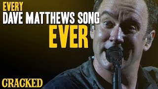 Every Dave Matthews Song Ever