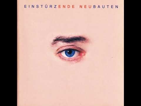Einstürzende Neubauten - Ende Neu (full album)