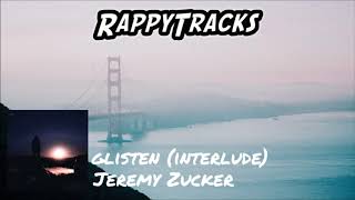 Jeremy Zucker - glisten (interlude)