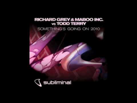 Richard Grey & Maboo Inc. vs Todd Terry - "Something's Going On 2010"  (Antranig Rmx)