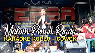Download lagu Malam Penuh Rindu Karaoke Koplo - Caca Handika - OM.Ersa - Rhobert Steven mp3