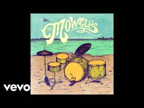 The Mowgli's - Emily