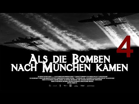 (4/7) ALS DIE BOMBEN NACH MÜNCHEN KAMEN / WHEN THE BOMBS CAME TO MUNICH