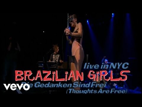 Brazilian Girls - Die Gedanken Sind Frei (Thoughts Are Free)
