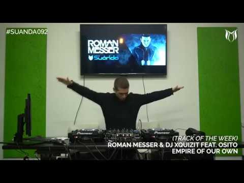 Roman Messer & DJ Xquizit feat. OSiTO - Empire Of Our Own (Original Mix)