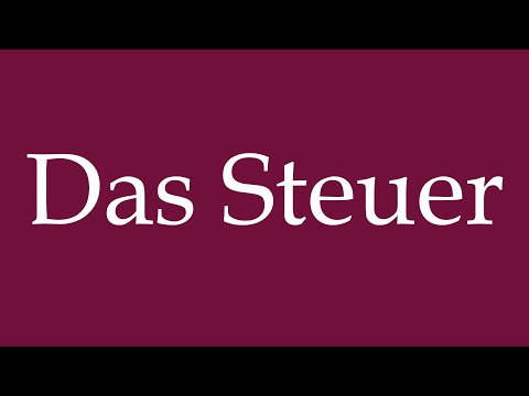 How to Pronounce ''Das Steuer'' (The Wheel) Correctly in German