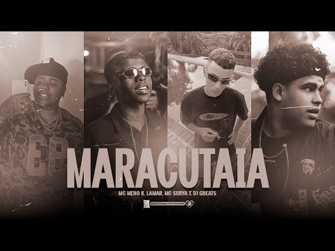 MARACUTAIA - MC Meno K, MC Surya e Lamar (DJ Gbeats)