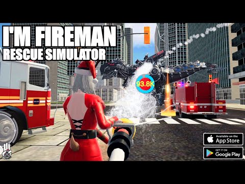 I'm Fireman: Rescue Simulator Android Gameplay - YouTube