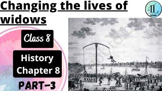 Changing the lives of widows | Women, Caste and Reform|Class 8 History chapter 8 @internet_learning