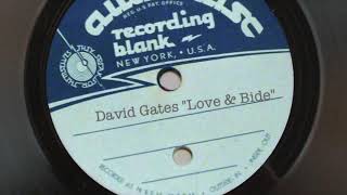 David Gates | Love &amp; Bide