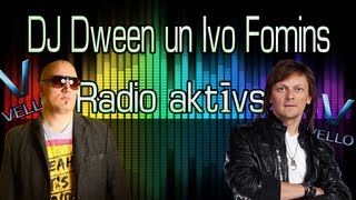 DJ Dween un  Ivo Fomins -  Radio aktīvs