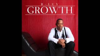 B-Luv - Guidance (Audio) ft. Da&#39; TRUTH ,Darion Ja&#39;Von &amp; TWyse
