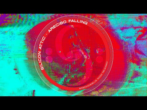 SILICON ATTIC - ARECIBO FALLING - BLUE ROOM PODCAST 009