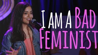  I Am A Bad Feminist  - Sainee Raj ft Samuel  UnEr
