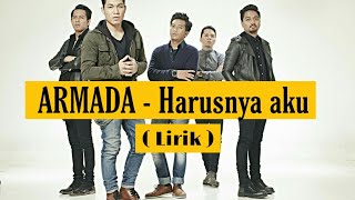 Download lagu ARMADA - Harusnya aku (Lirik) #HARUSNYA AKU #ARMADA #LAGUTRENDING mp3