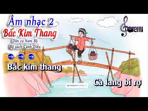 Karaoke - Bắc Kim Thang - Âm Nhạc 2 Bộ Sách Cánh Diều | lớp nhạc doremi