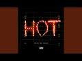 Hot (Remix) (feat. Gunna and Travis Scott) Hot (Remix) (feat. Gunna and Travis Scott)