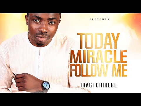 Today Miracle Follow Me - Iragi Chihebe (Visualizer)