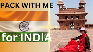 PACK WITH ME FOR INDIA 🇮🇳